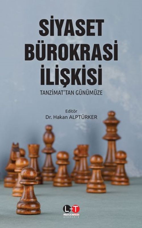 Siyaset Bürokrasi İlişkisi & Tanzimat'tan Günümüze