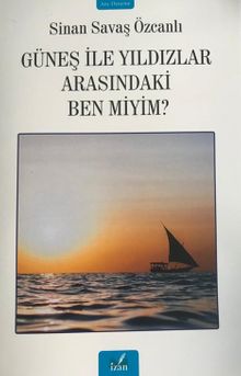 Güneş İle Yıldızlar Arasındaki Ben Miyim?