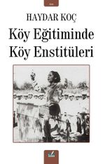 Köy Eğitiminde Köy Enstitüleri