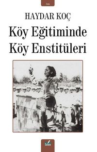 Köy Eğitiminde Köy Enstitüleri