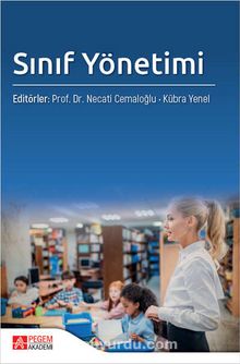 Sınıf Yönetimi (Edit. Prof. Dr. Necati Cemaloğlu - Kübra Yenel) - Kolektif