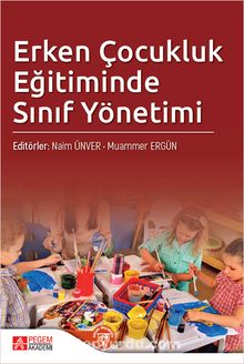 Erken Çocukluk Eğitiminde Sınıf Yönetimi - Kolektif