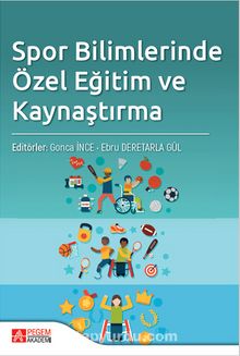 Spor Bilimlerinde Özel Eğitim ve Kaynaştırma - Kolektif