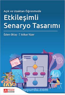 Açık ve Uzaktan Öğrenmede Etkileşimli Senaryo Tasarımı - Özlem Oktay