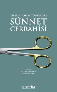 Tıbbi ve Sosyal Yönleriyle Sünnet Cerrahisi