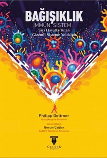 Bağışıklık İmmün Sistem & Sizi Hayatta Tutan Gizemli Sisteme Yolculuk