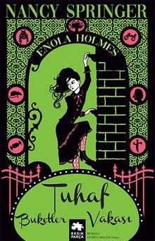 Tuhaf Buketler Vakası / Bir Enola Holmes Gizemi