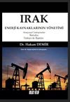 Irak Enerji Kaynaklarının Y&ouml;netimi & Anayasal Tartışmalar-İhtilaflar-T&uuml;rkiye ile İlişkiler