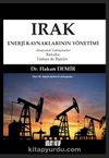 Irak Enerji Kaynaklarının Yönetimi & Anayasal Tartışmalar-İhtilaflar-Türkiye ile İlişkiler