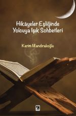 Hikayeler Eşliğinde Yolcuya Işık Sohbetleri