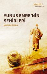 Yunus Emre'nin Şehirleri 