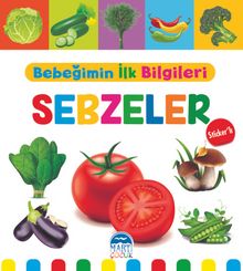 Bebeğimin İlk Bilgileri - Sebzeler (Sticker’lı) - Mine Sultan Ünver