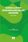 Süreklilikten Sürdürülebilirliğe Ekonomi &amp; Seçme Yazılar