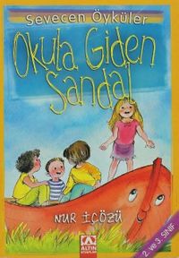 Okula Giden Sandal - Sevecen Öyküler