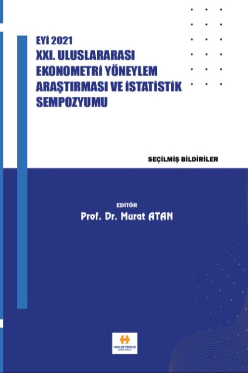 Eyi 2021 XXI. Uluslararası Ekonometri Yöneylem Araştırması ve İstatistik Sempozyumu