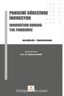 Pandemi Sürecinde İnovasyon & Innovation During The Pandemic - Doç. Dr. Mehmet Şahin