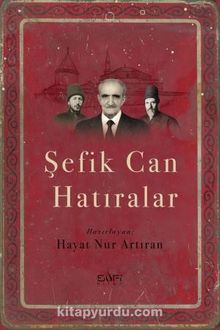 Şefik Can Hatıralar - Bilinmeyen Yazar