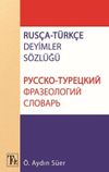 Rus&ccedil;a T&uuml;rk&ccedil;e Deyimler S&ouml;zl&uuml;ğ&uuml;