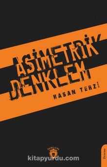 Asimetrik Denklem - Hasan Terzi