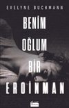 Benim Oğlum Bir Eroinman