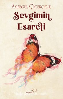 Sevgimin Esareti - Ayşegül Çiçekoğlu