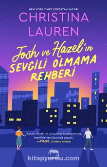 Josh ve Hazel’ın Sevgili Olmama Rehberi - Christina Lauren