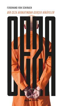 Ceza & Bir Ceza Avukatından Gerçek Hikayeler