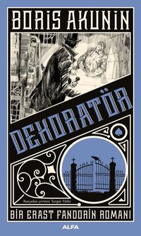 Dekoratör & Bir Erast Fandorin Romanı