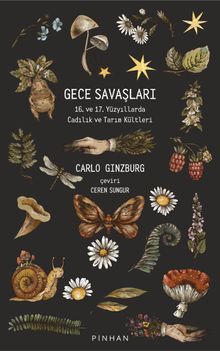 Gece Savaşları & 16. ve 17. Yüzyıllarda Cadılık ve Tarım Kültleri