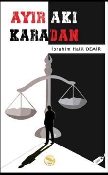 Ayır Akı Karadan - İbrahim Halil Demir