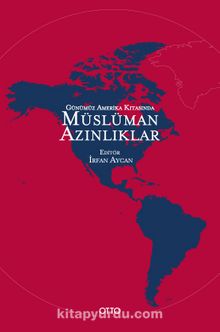 Günümüz Amerika Kıtasında Müslüman Azınlıklar - Prof. Dr. İrfan Aycan