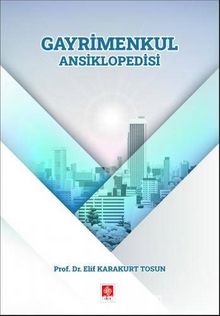 Gayrimenkul Ansiklopedisi - Doç. Dr. Elif Karakurt Tosun