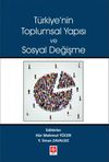 T&uuml;rkiye'nin Toplumsal Yapısı ve Sosyal Değişme