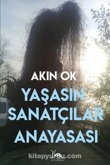 Yaşasın Sanatçılar Anayasası - Akın Ok