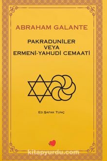 Pakraduniler veya Ermeni-Yahudi Cemaati - Şafak Tunç