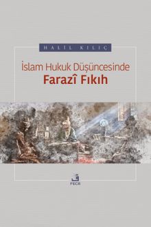 İslam Hukuk Düşüncesinde Farazî Fıkıh