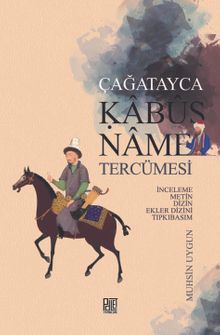 Çağatayca Kabûsname Tercümesi & İnceleme Metin Dizin Ekler Dizini Tıpkıbasım