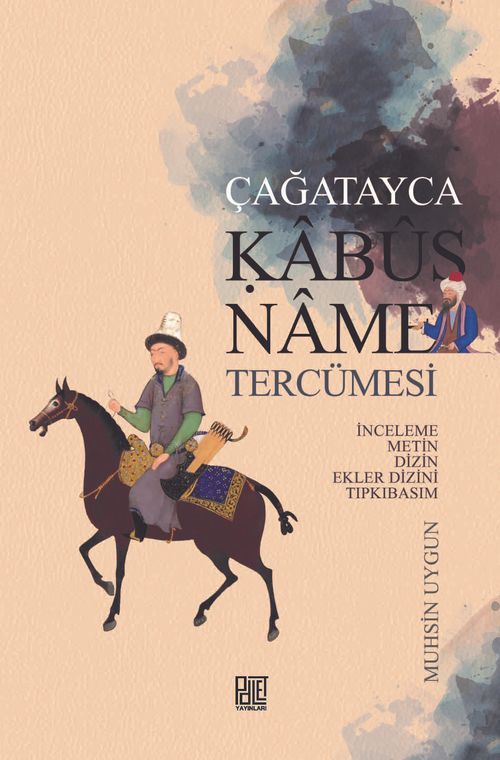 Çağatayca Kabûsname Tercümesi & İnceleme Metin Dizin Ekler Dizini Tıpkıbasım
