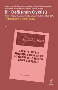 Bir Değişimin Öyküsü & Türkiye İlkokul Öğretmenleri Sendikası T. İlksen (1965-1971)