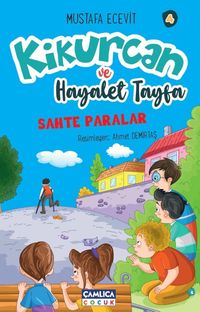 Kikurcan ve Hayaler Tayfa 4 / Sahte Paralar