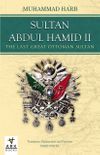 Sultan Abdul Hamid II & The Last Great Ottoman Sultan