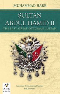 Sultan Abdul Hamid II & The Last Great Ottoman Sultan 