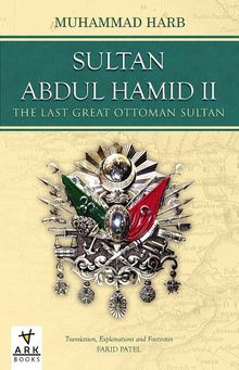 Sultan Abdul Hamid II & The Last Great Ottoman Sultan 