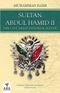 Sultan Abdul Hamid II & The Last Great Ottoman Sultan