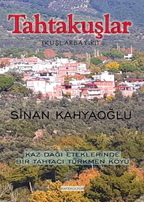 Tahtakuşlar & Kaz Dağı Eteklerinde Bir Tahtacı Türkmen Köyü