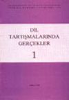 Dil Tartışmalarında Ger&ccedil;ekler (1)