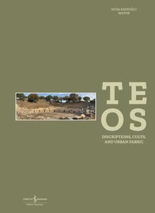 Teos & Inscriptions, Cults And Urban Fabric 