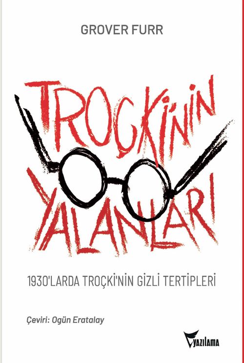 Troçki'nin Yalanları & 1930'larda Troçki'nin Gizli Tertipleri