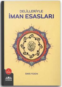 Delilleriyle İman Esasları