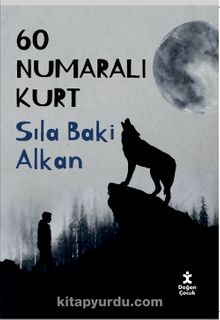 60 Numaralı Kurt - Sıla Baki Alkan